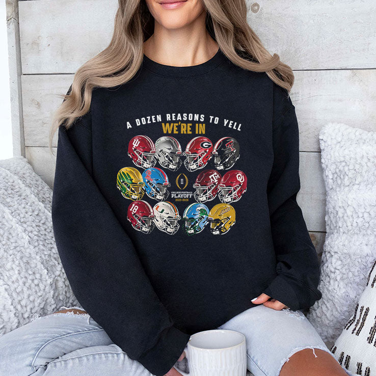 A Dozen Reasons To Yell Were In 2025 College Football Playoff Helmet T Shirt