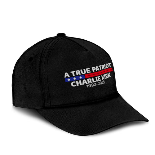 A True Patriot Charlie Kirk 1993 2025 Hat