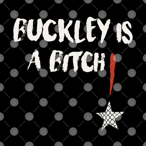 Abdul Razak Alhassan Buckley Is A Bitch Shirt