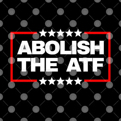 Abolish The ATF T Shirt