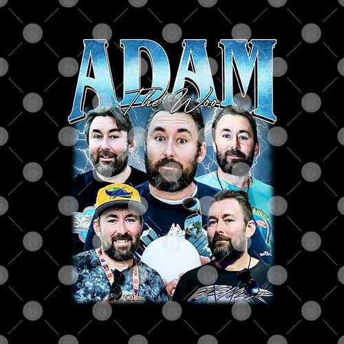 Adam The Woo T Shirt