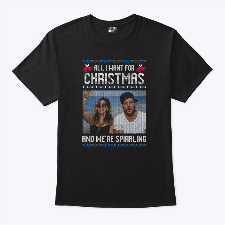 All I Want For Christmas And We’re Spiraling Jersey Shore T Shirt