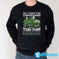 All I Want For Christmas Is The Tush Push Sweatshirt