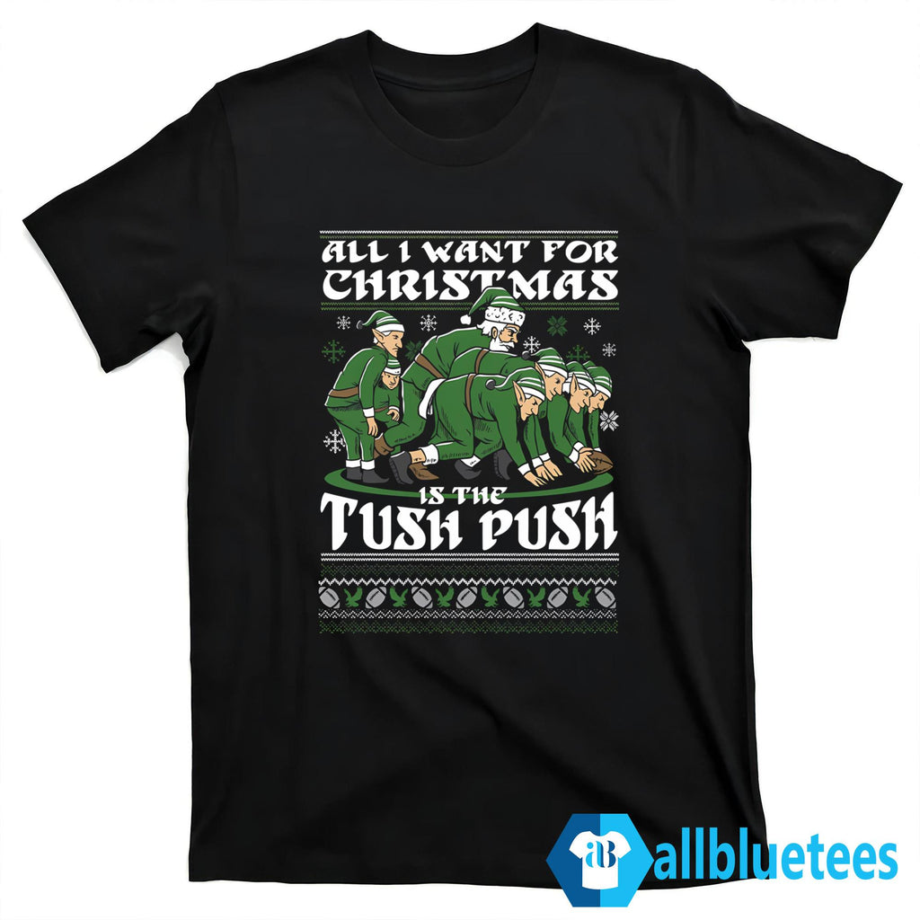 All I Want For Christmas Is The Tush Push Sweatshirt