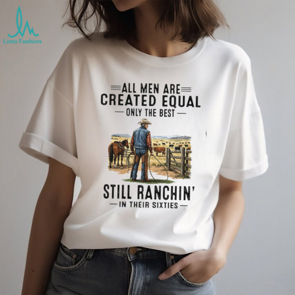 All Men Are Created Equal Cowboy Rancher Sixties Shirt