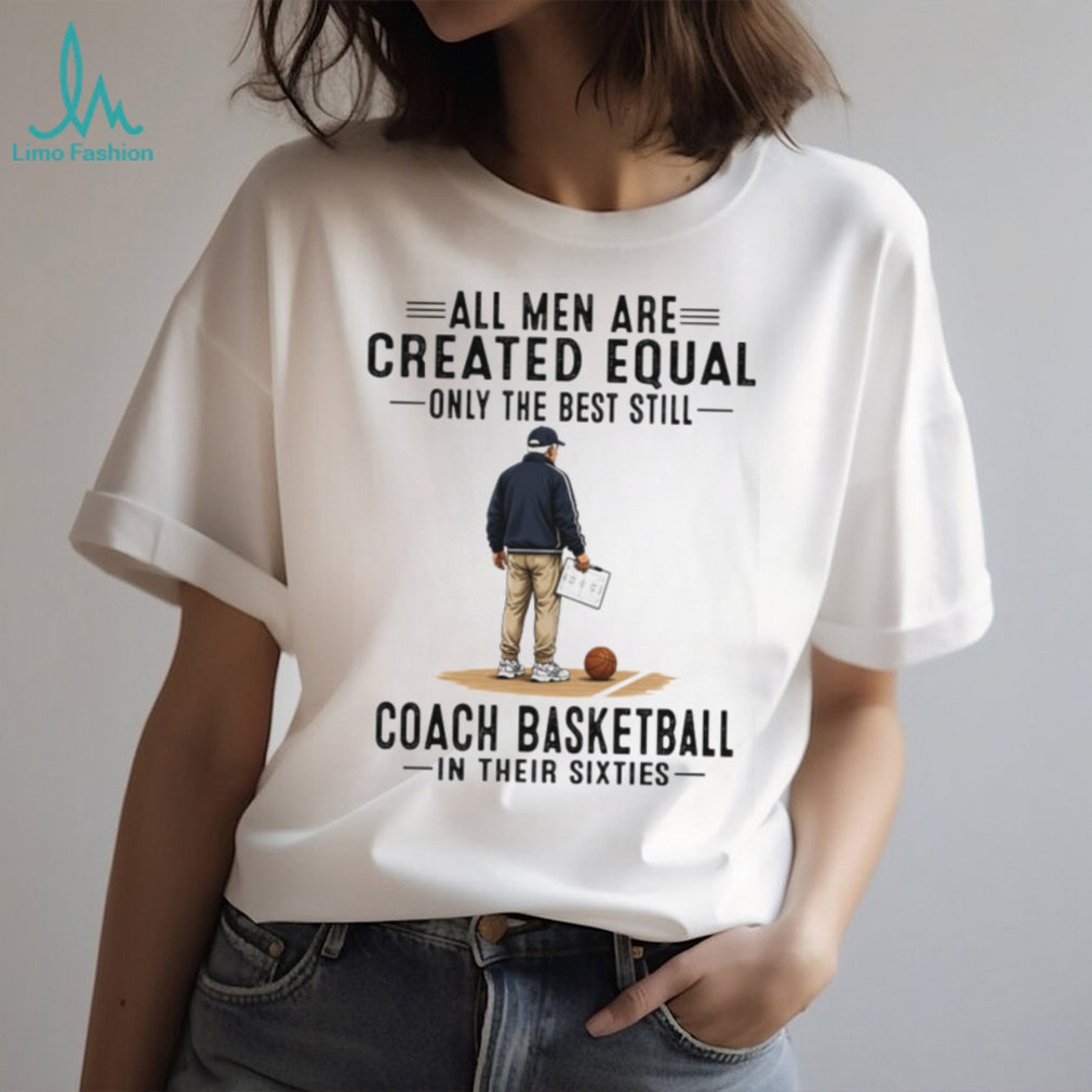 All Men Created Equal Best Coach Basketball Vintage Sixties Sports Trainer Men Shirt