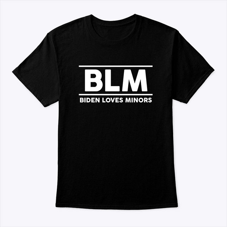 BLM Biden Loves Minors Shirt