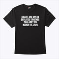 Ballet And Opera Defeated Timothee Chalamet On March 15 2026 Shirt