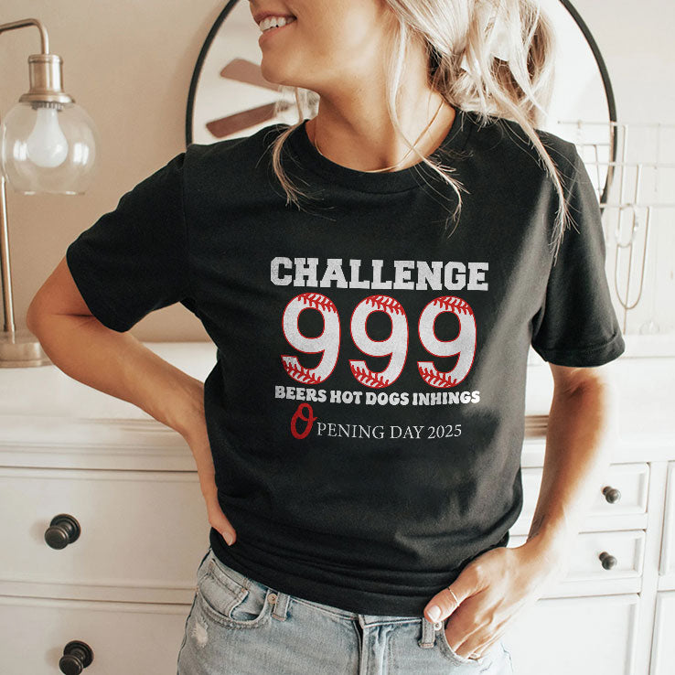 Baltimore 999 Challenge 9 Beers 9 Hot Dogs 9 Innings Opening Day 2025 Shirt