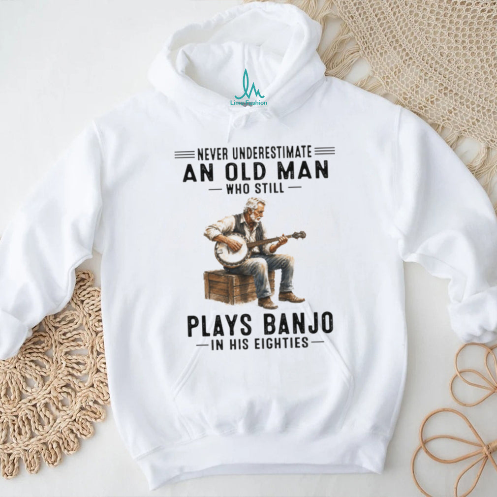 Banjo Player Never Underestimate An Old Man In His Eighties Retro Musician Men Shirt