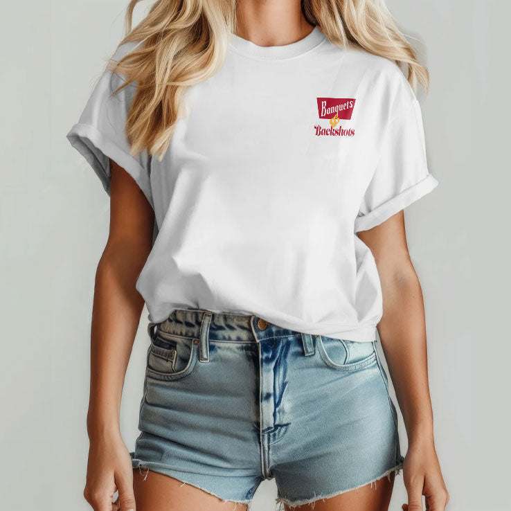 Banquets & Backshots T Shirt