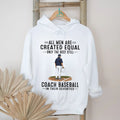 Baseball Coach All Men Are Created Equal Seventies Birthday Vintage Sports Fans Men Shirt