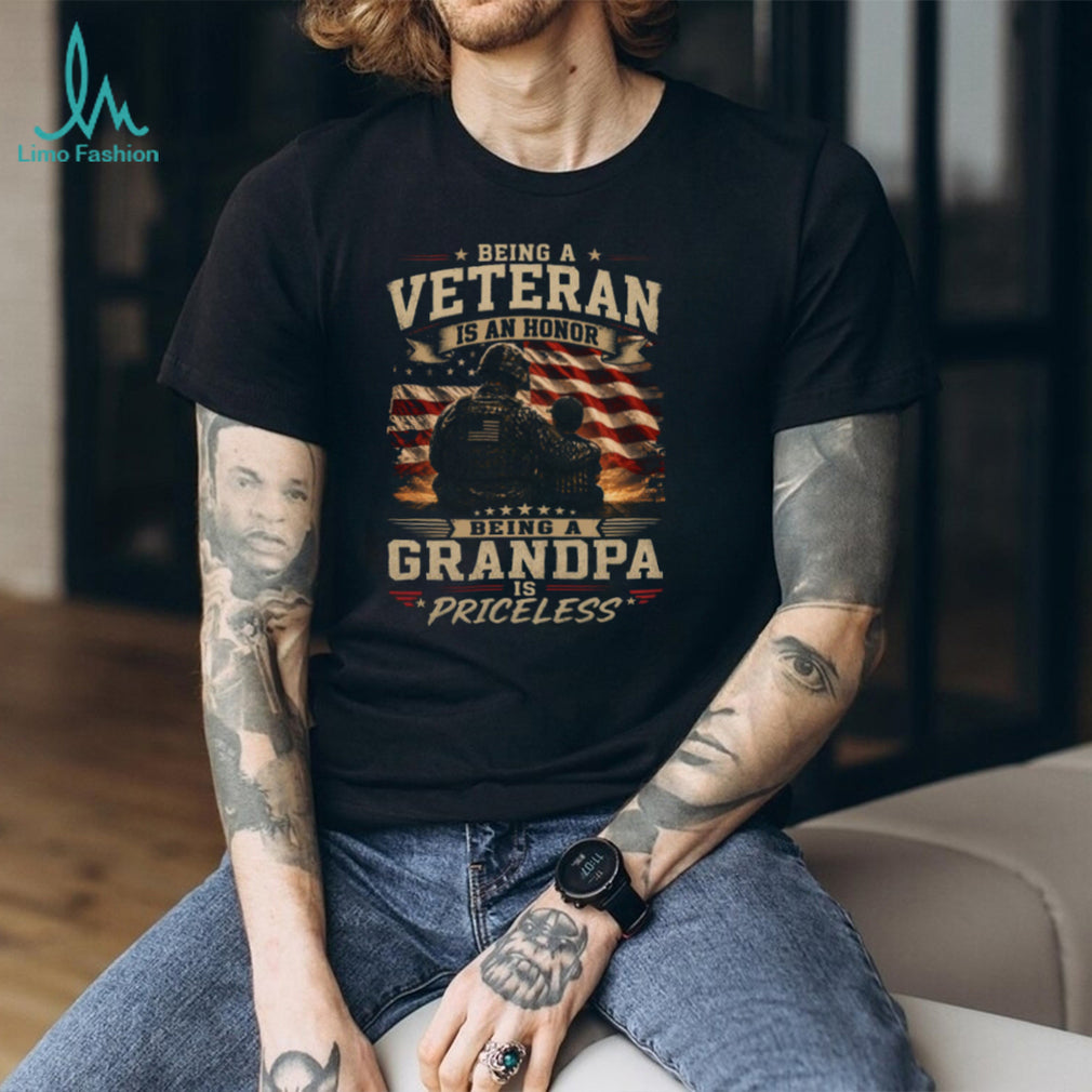 Being A Veteran Is An Honor Being A Grandpa Is Priceless Patriotic Gift T Shirt