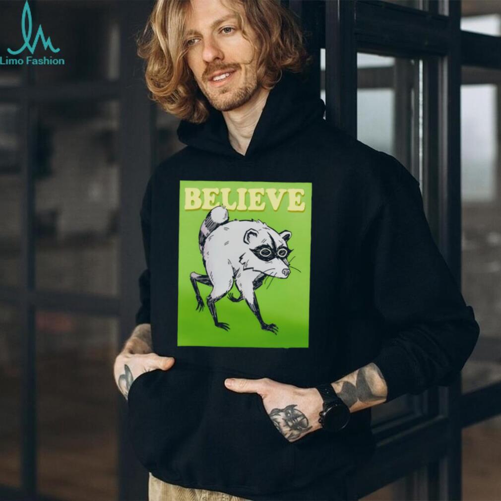 Believe Jimothy Raccoon Seattle Spine Syndrome meme shirt