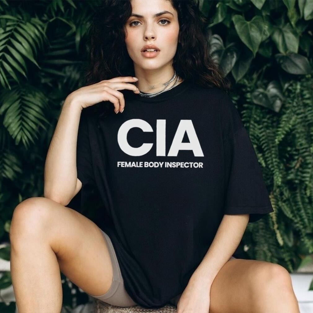 CIA Female Body Inspector shirt