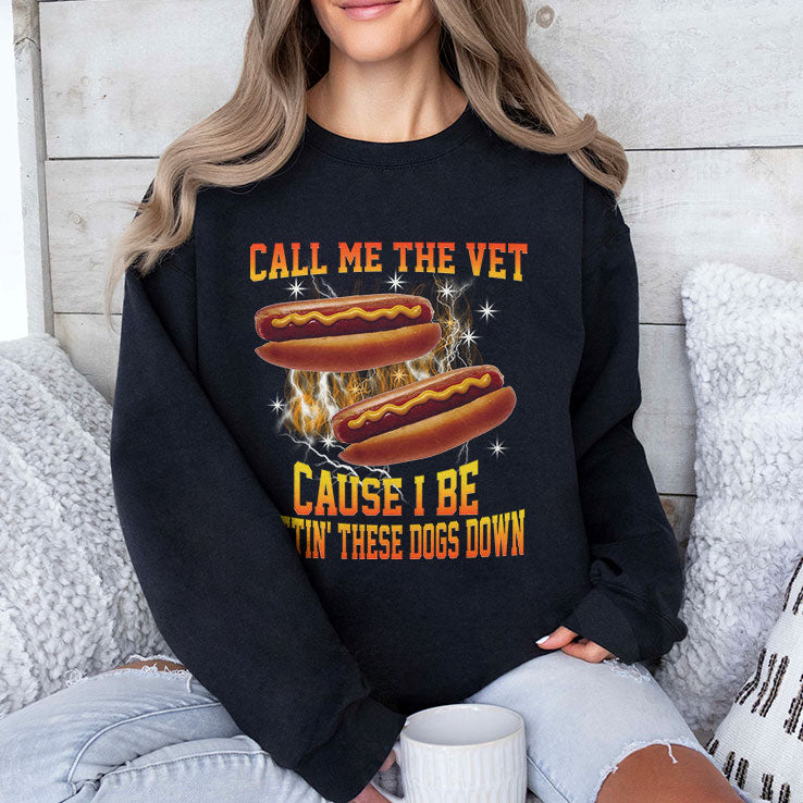 Call Me The Vet Cause I Be Puttin’ These Dogs Down T Shirt