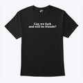 Can We Fuck And Still Be Friends T Shirt