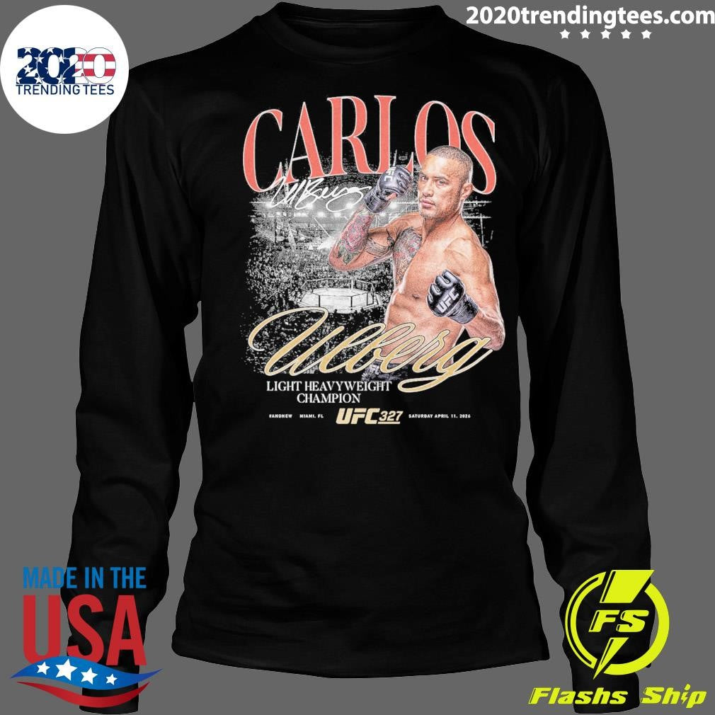 Carlos Ulberg UFC 327 #AndNew Light Heavyweight Champion Shirt