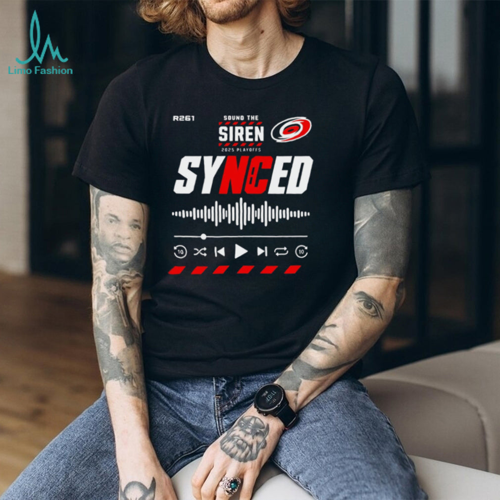 Carolina Hurricanes Sound The Siren 2025 Playoffs Synced Hockey T Shirt