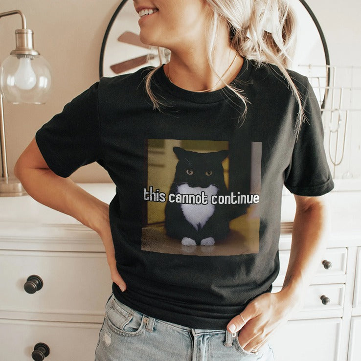 Cat This Cannot Continue T Shirt