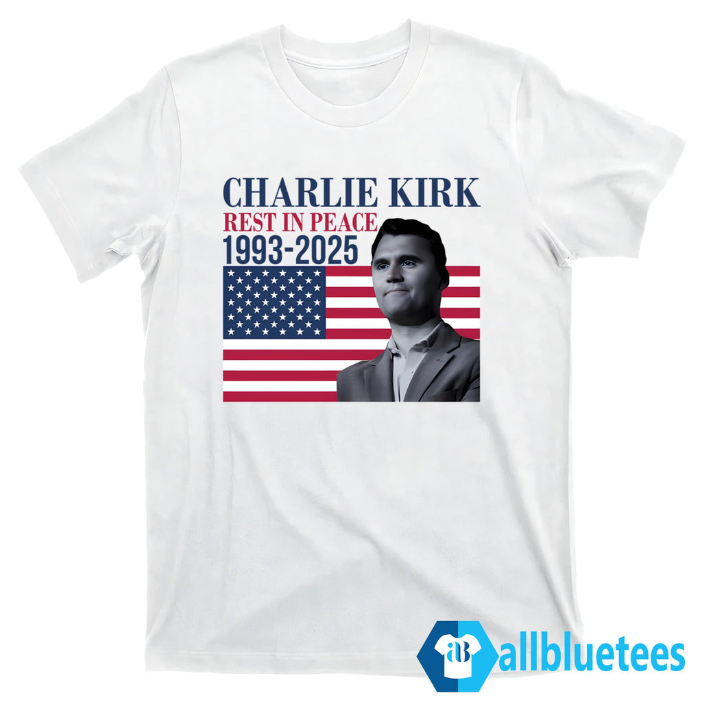 Charlie Kirk Rest In Peace 1993-2025 Shirt