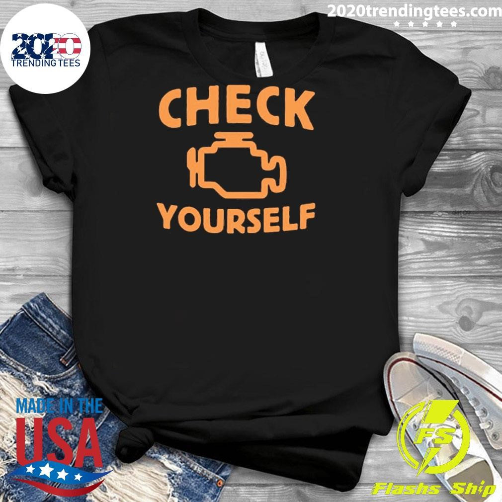 Check Yourself Shirt
