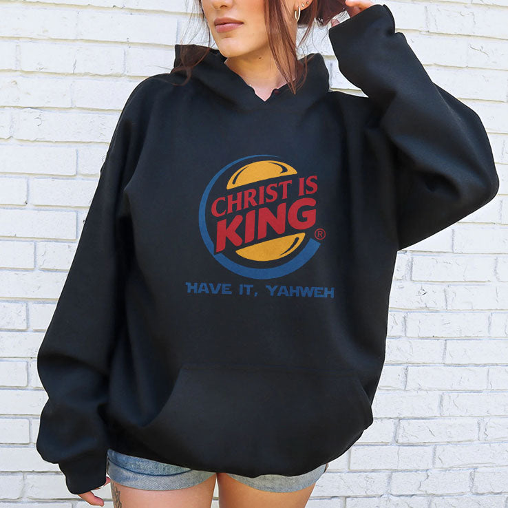 Christ Is King Have It Yahweh T Shirt