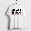 Classic No War In Iran Stop Operation Epstein Fury Tee