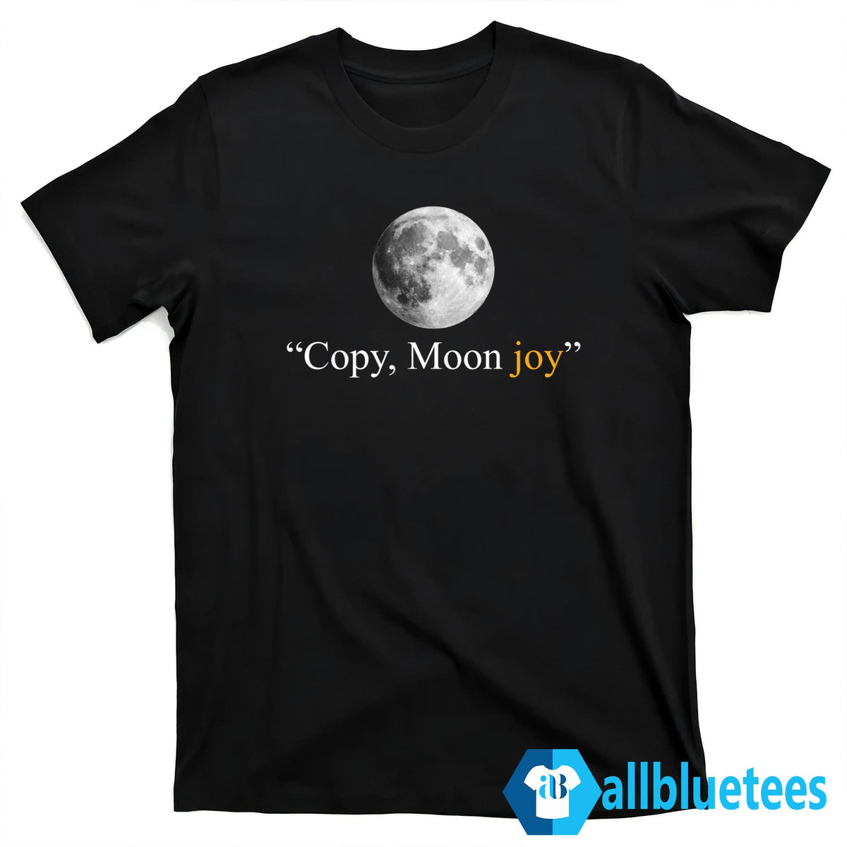 Copy Moon Joy Shirt