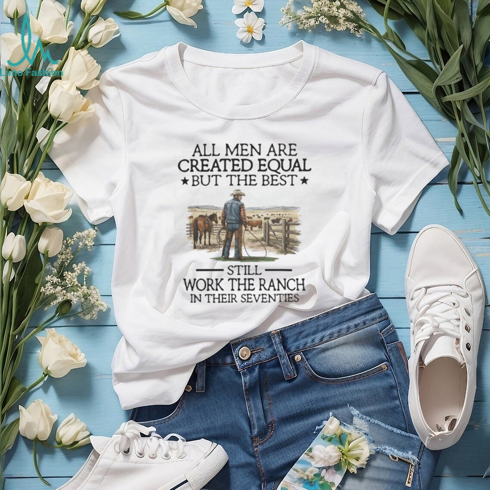 Cowboy Best Men Still Work The Ranch In Seventies Western T Shirt
