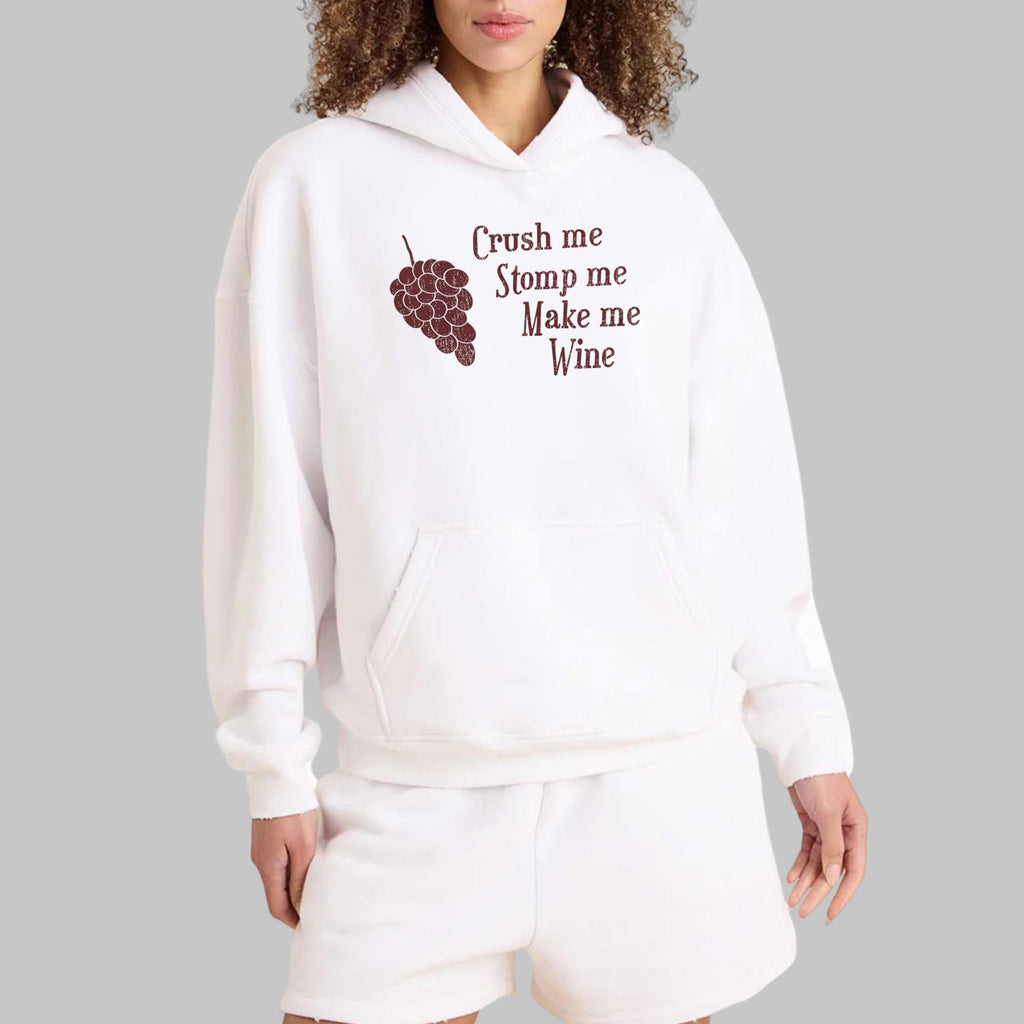Crush Me Stomp Me Make Me Wine Shirt