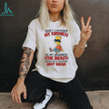 Don’t consider my kindness as my weakness the beast Bart Simpson shirt