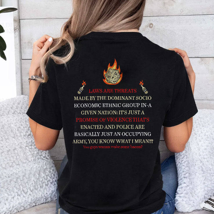 Dungeons And Dragons Laws Are Threats Made By The Dominant Socio Economic Ethnic Group Shirt
