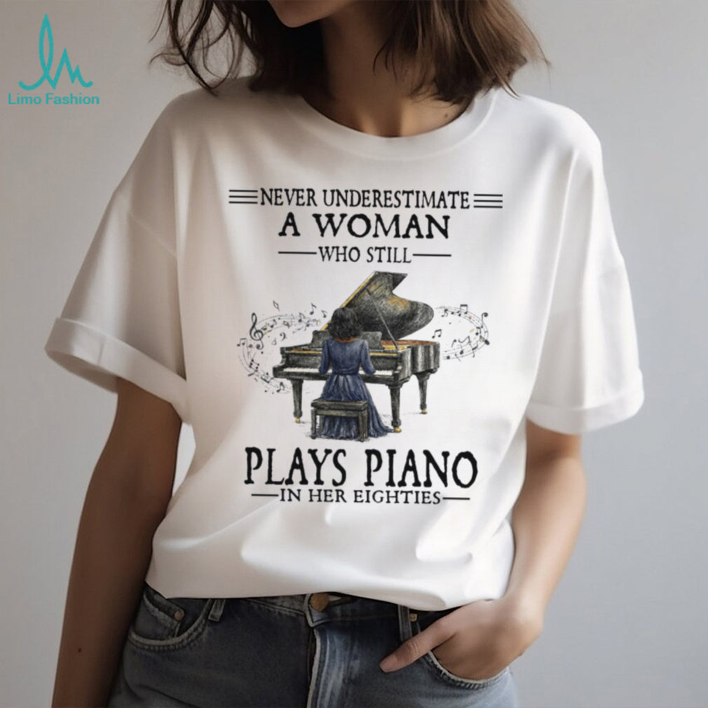 Elderly Woman Piano Musician Never Underestimate Gift Shirt
