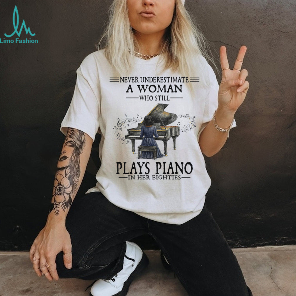 Elderly Woman Piano Musician Never Underestimate Gift Shirt