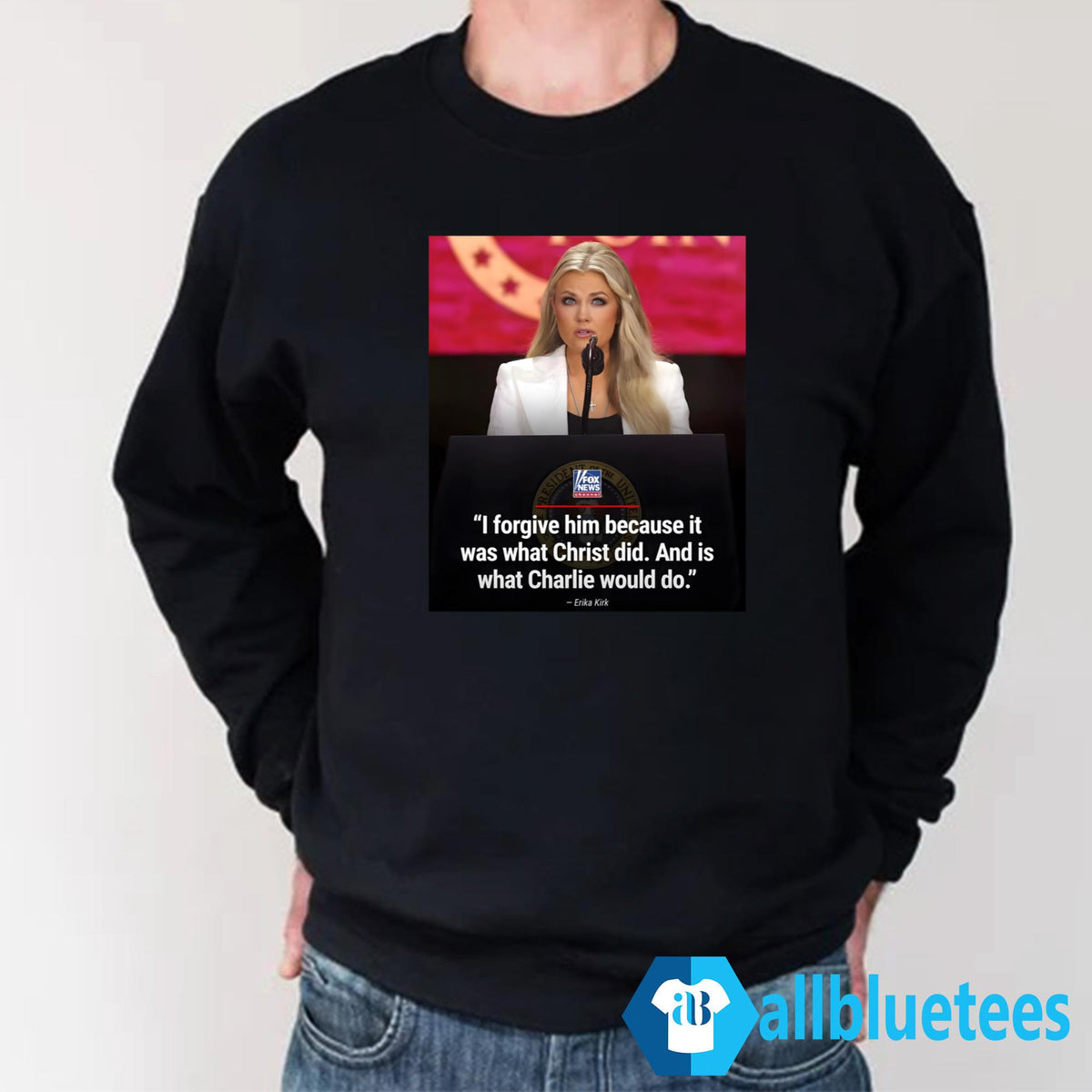 Erika Kirk I Forgive Him Shirt
