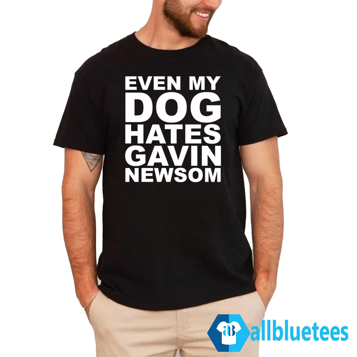 Even My Dog Hates Gavin Newsom T-Shirt