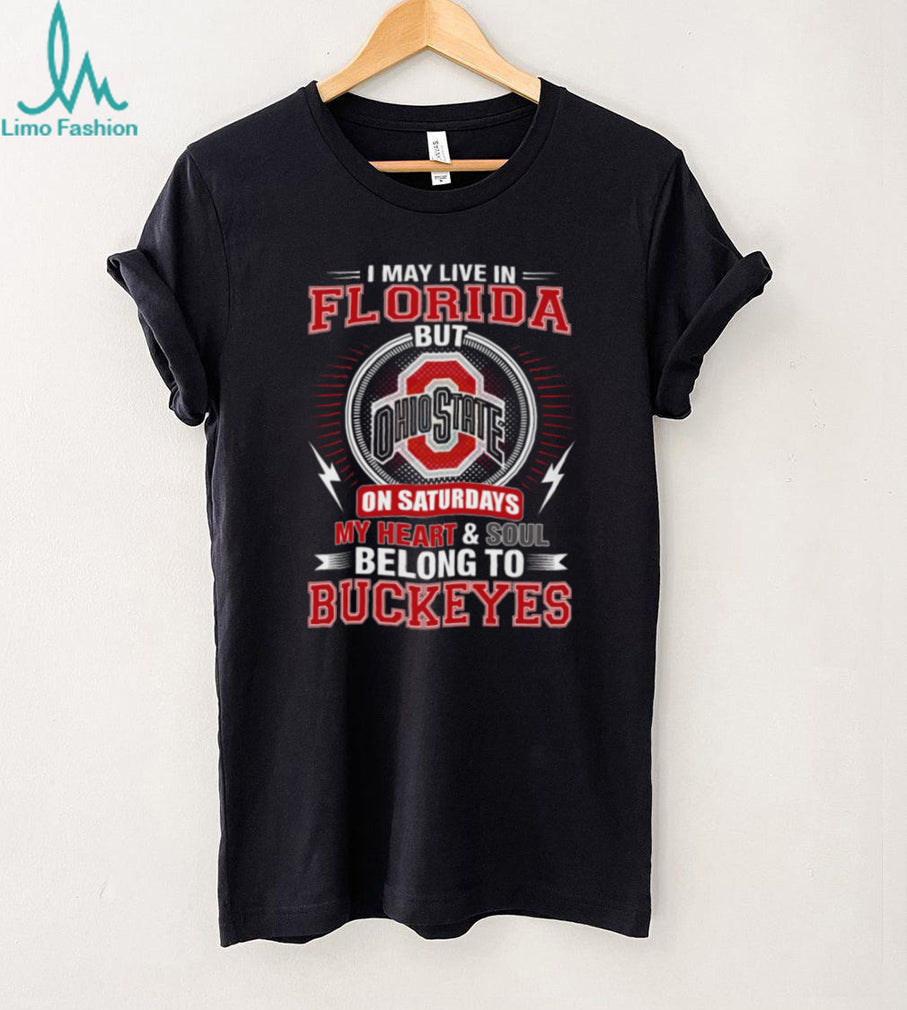 Florida Resident Ohio State Heart Soul Buckeyes Saturday Football T Shirt
