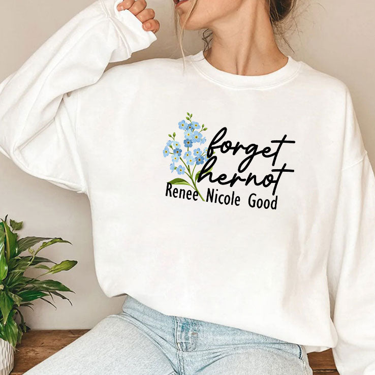 Forget Her Not Renee Nicole Good T Shirt
