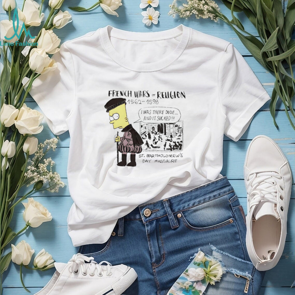 French Wars of Religion Bart Simpson St. Bartholomew’s Day Massacre Parody T Shirt