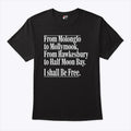 From Molonglo To Mollymook From Hawkesbury To Half Moon Bay T Shirt