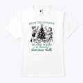 From The Windows To The Walls I’m About To Deck These Halls T Shirt