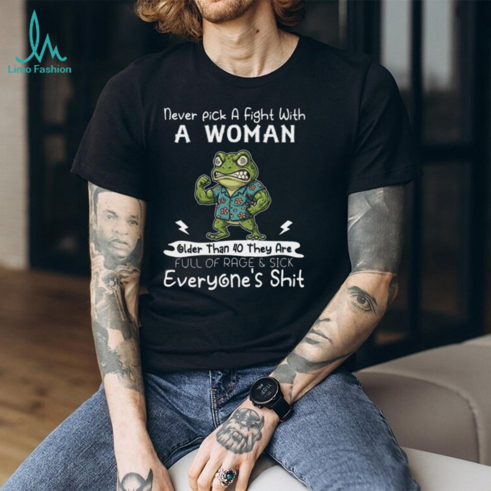 Funny Angry Frog Woman Older Than 40 Rage And Sick Shirt