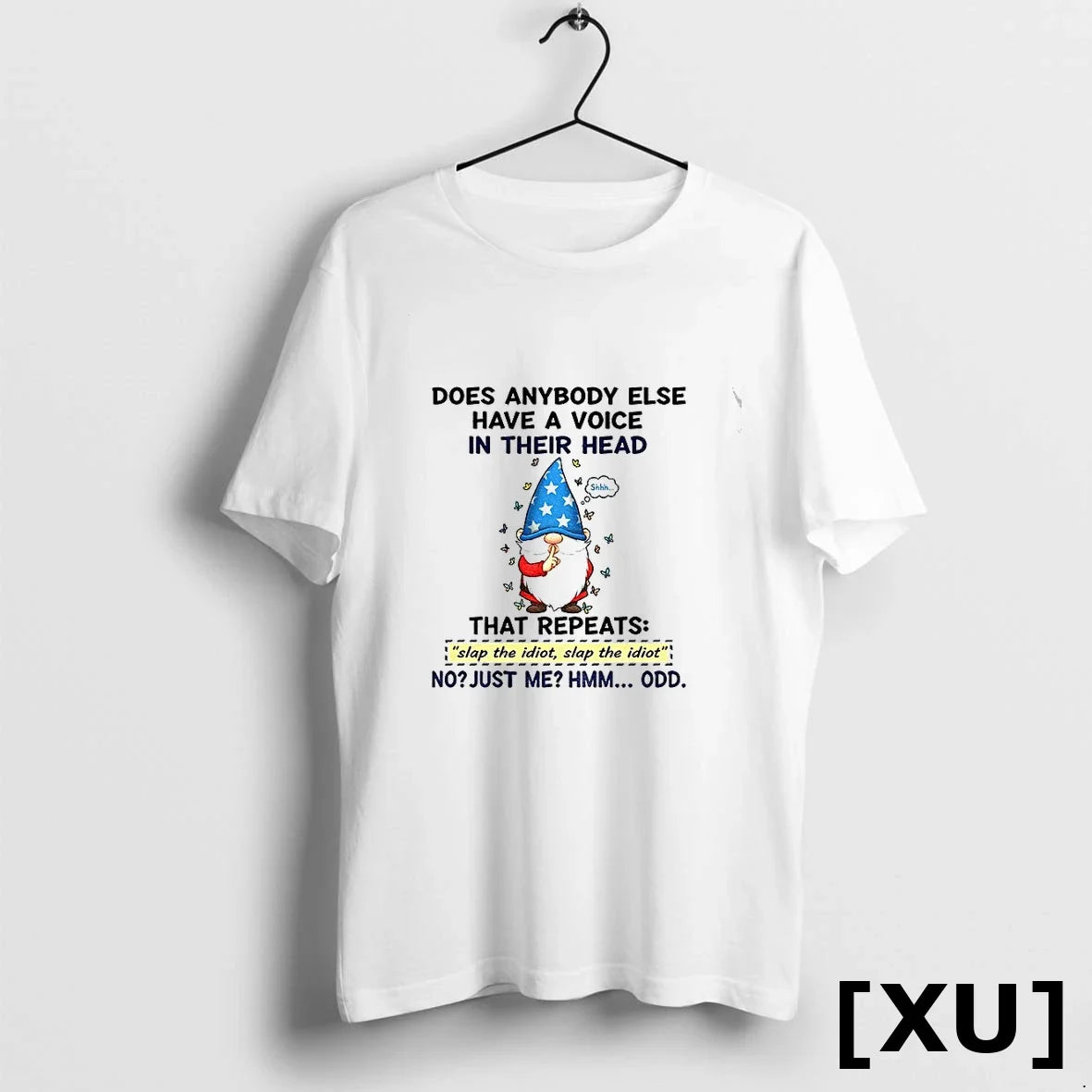 Funny Gnome Does Anybody Else Have A Voice In Their Head That Repeats Slap The