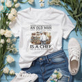 Funny Old Man Chef Cooking In His Sixties Shirt