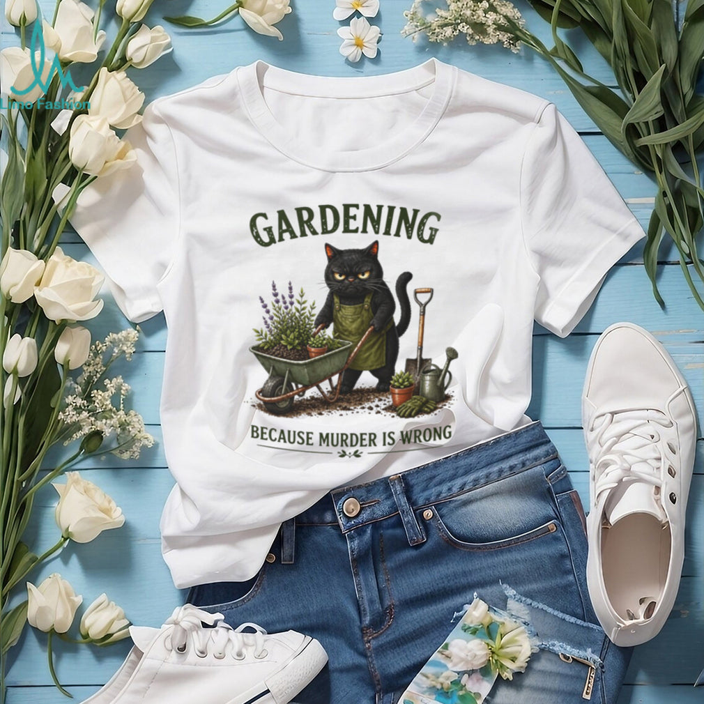 Gardening Black Cat Murder Is Wrong Funny Cat Lover Shirt