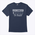 Government Very Bad Would Not Recommend T Shirt