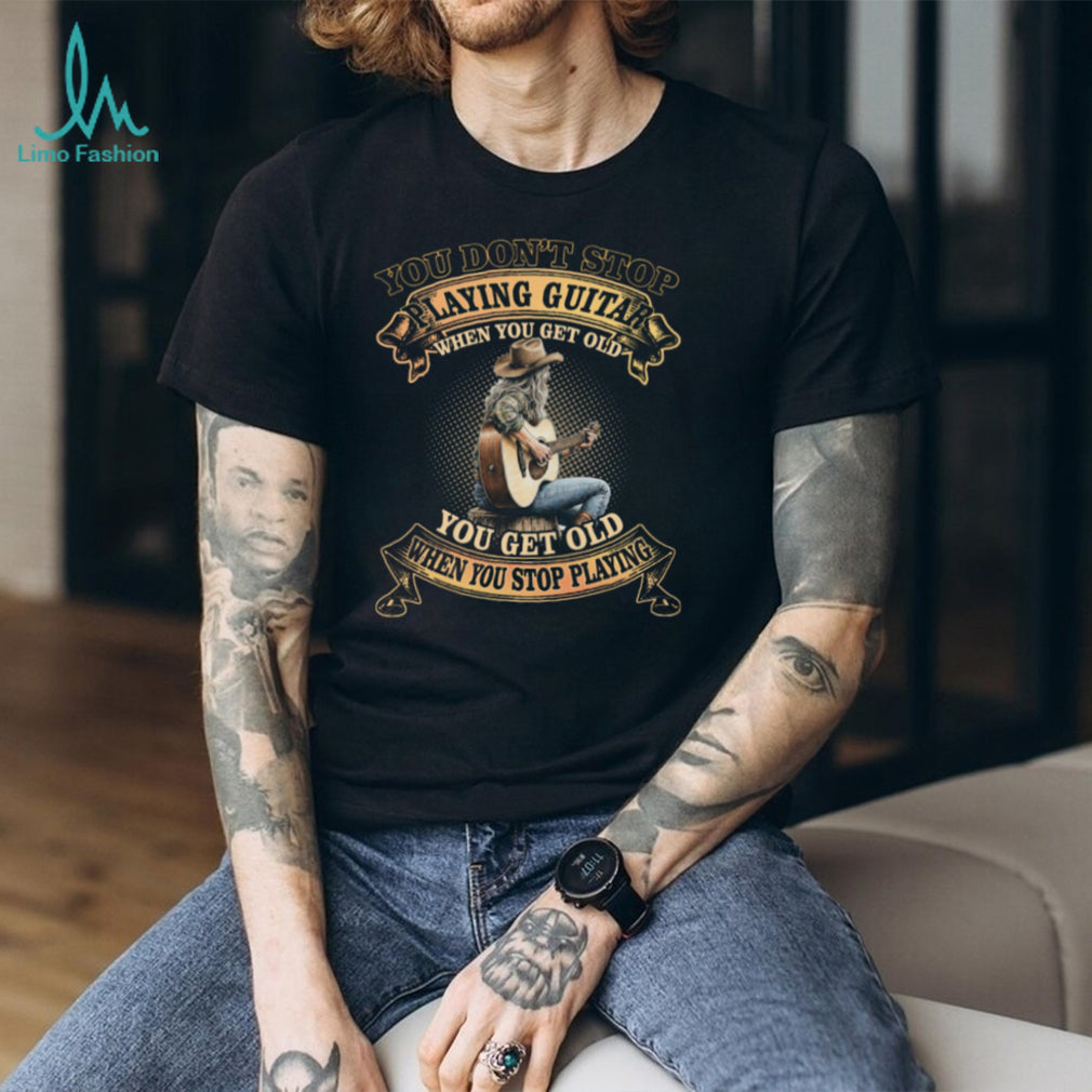 Guitar Cowboy Old Woman Music Quote Country Musician T Shirt