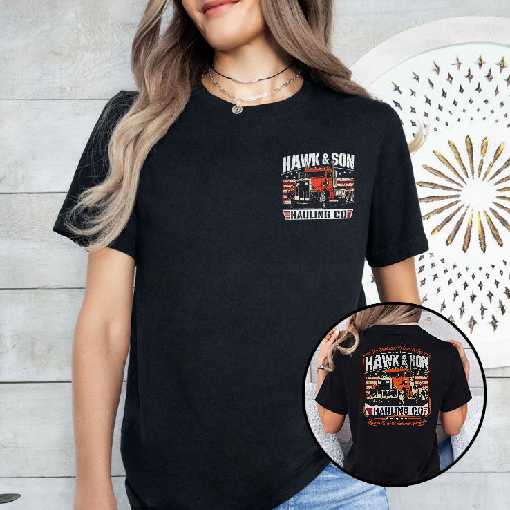Hawk And Son Hauling Co Out Dedication Is Over The Top Shirt
