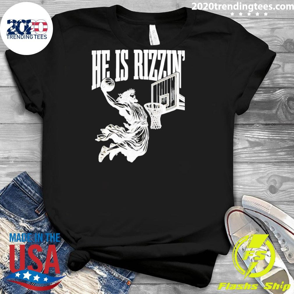 He Is Rizzin Jesus Slam Dunk Shirt
